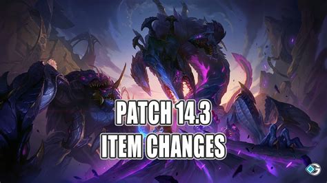 LoL Patch 14.3 .